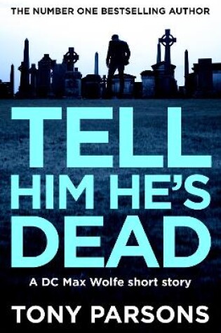 Cover of Tell Him He's Dead