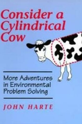 Cover of Consider a Cylindrical Cow