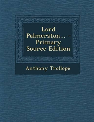 Book cover for Lord Palmerston... - Primary Source Edition