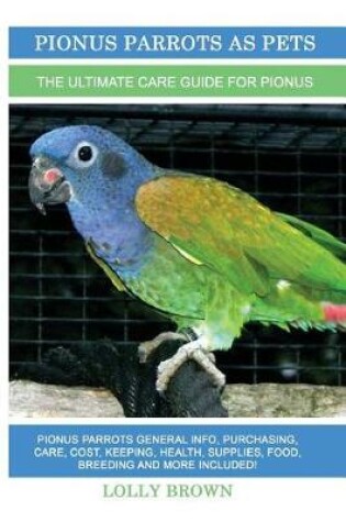 Cover of Pionus Parrots as Pets