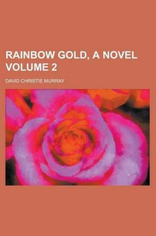 Cover of Rainbow Gold, a Novel Volume 2