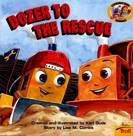 Book cover for Dozer to the Rescue Construction Buddies