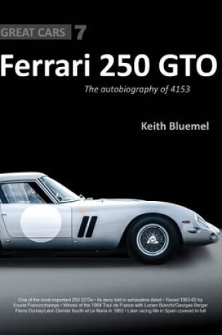 Cover of Ferrari 250 GTO: The Autobiography of 4153 GT