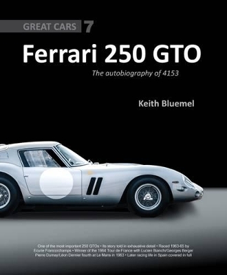 Cover of Ferrari 250 GTO: The Autobiography of 4153 GT