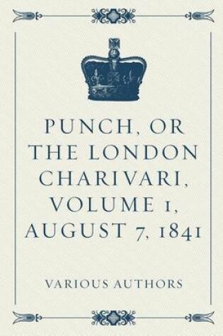 Cover of Punch, or the London Charivari, Volume 1, August 7, 1841