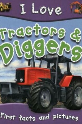 Cover of I Love Tractors & Diggers