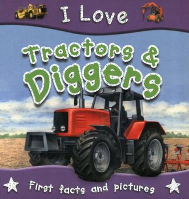 Book cover for I Love Tractors & Diggers