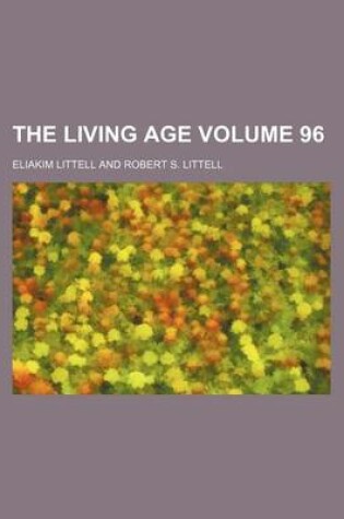 Cover of The Living Age Volume 96