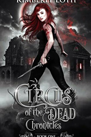 Cover of Circus of the Dead Chronicles, Book 1