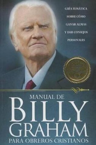 Cover of Manual de Billy Graham Para Obreros Cristianos