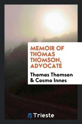 Book cover for Memoir of Thomas Thomson, Advocate