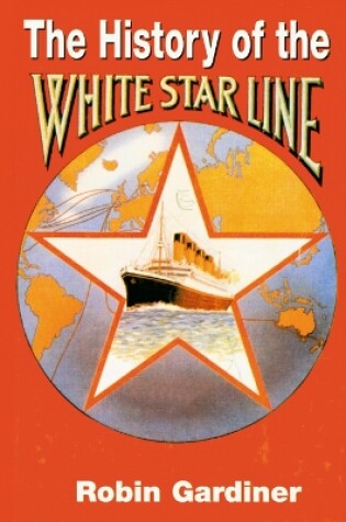 Cover of The History of the White Star Line