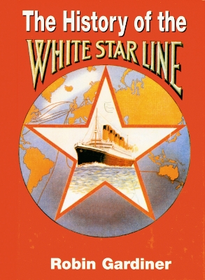 Book cover for The History of the White Star Line