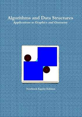 Book cover for Algorithms and Data Structures - Applications to Graphics and Geometry