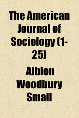 Book cover for The American Journal of Sociology (1-25)