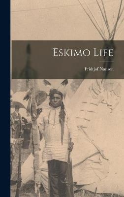 Book cover for Eskimo Life [microform]