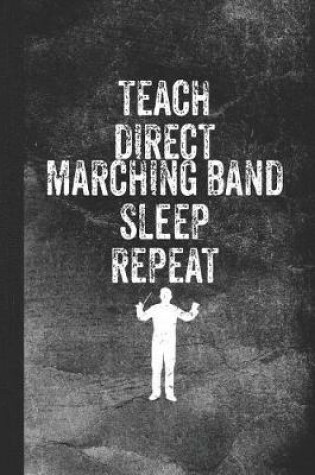 Cover of Teach Direct Marching Band Sleep Repeat