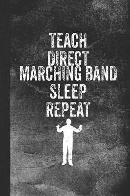 Book cover for Teach Direct Marching Band Sleep Repeat