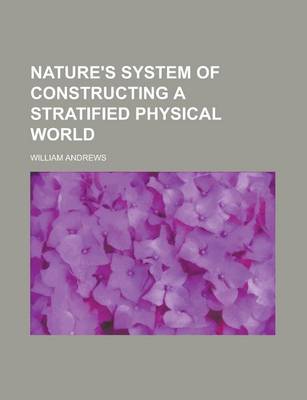 Book cover for Nature's System of Constructing a Stratified Physical World