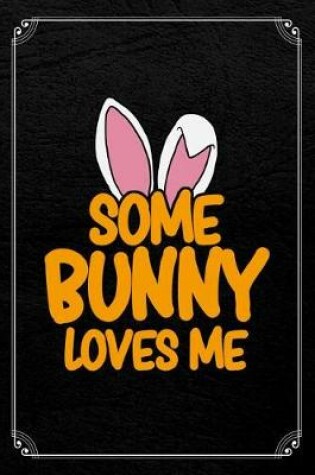 Cover of Some Bunny Loves Me