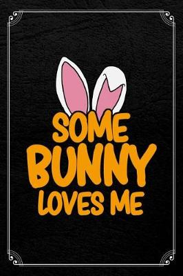 Book cover for Some Bunny Loves Me