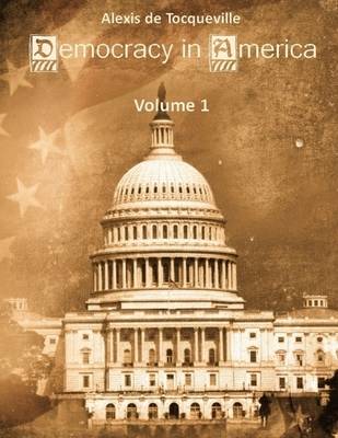Book cover for Democracy in America : Volume 1 (Illustrated)