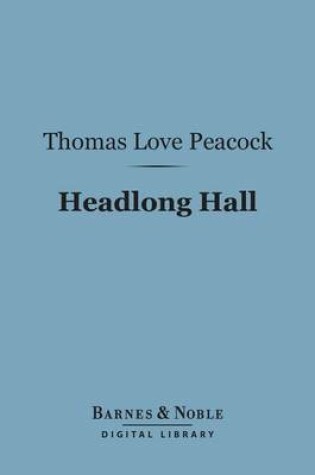 Cover of Headlong Hall (Barnes & Noble Digital Library)