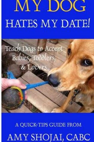 Cover of My Dog Hates My Date!