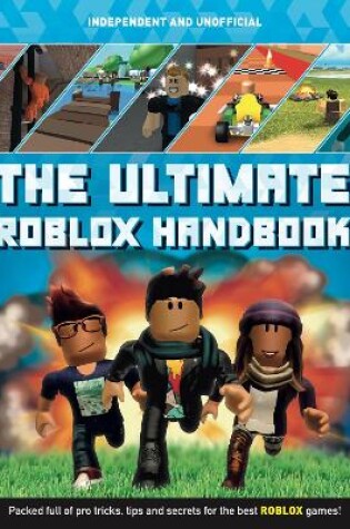Cover of The Ultimate Roblox Handbook (Independent & Unofficial)