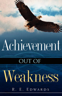 Book cover for Achievement Out of Weakness