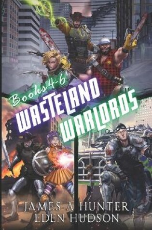 Cover of Wasteland Warlords Omnibus (Books 4 - 6)