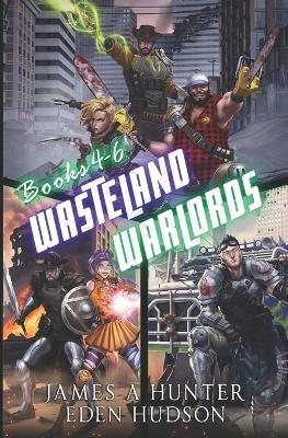 Book cover for Wasteland Warlords Omnibus (Books 4 - 6)