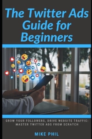 Cover of The Twitter Ads Guide for Beginners