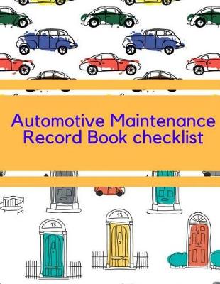 Book cover for Automotive Maintenance Record Book checklist