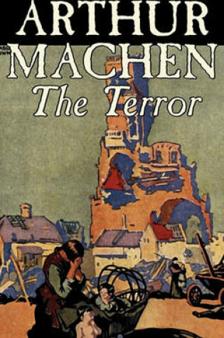 Cover of The Terror by Arthur Machen, Fiction, Fantasy, Classics, Mystery & Detective