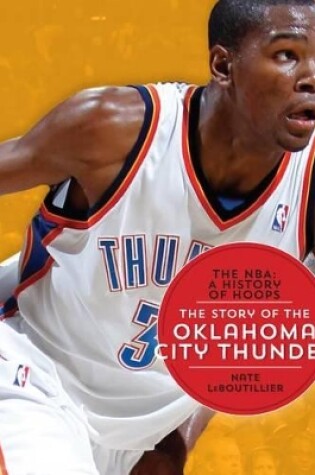 Cover of The Story of the Oklahoma City Thunder