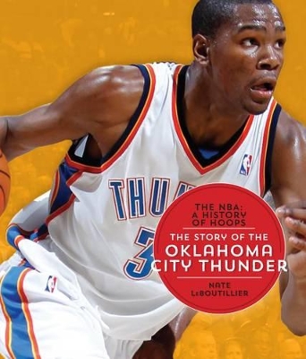 Book cover for The Story of the Oklahoma City Thunder