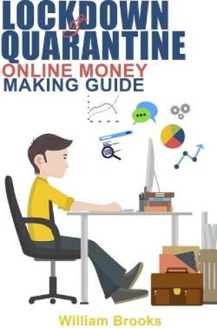 Cover of Lockdown and Quarantine Online Money Making Guide