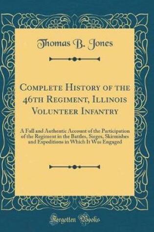 Cover of Complete History of the 46th Regiment, Illinois Volunteer Infantry