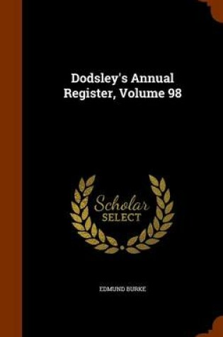 Cover of Dodsley's Annual Register, Volume 98