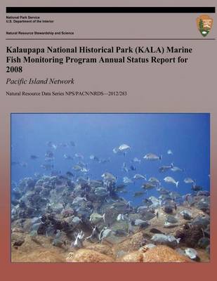Cover of Kalaupapa National Historical Park (KALA) Marine Fish Monitoring Program Annual Status Report for 2008