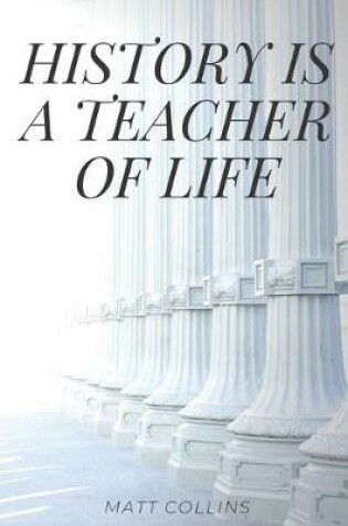 Cover of History Is a Teacher of Life