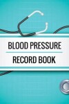 Book cover for Blood Pressure Record Book