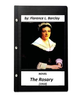 Book cover for The Rosary NOVEL (1910) by Florence L. Barclay (love story)