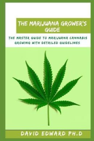 Cover of The Marijuana Grower's Guide