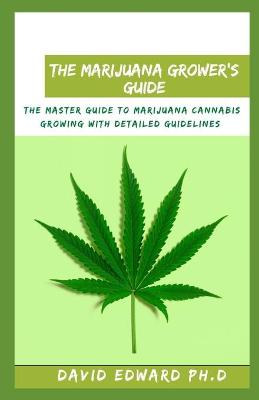 Book cover for The Marijuana Grower's Guide