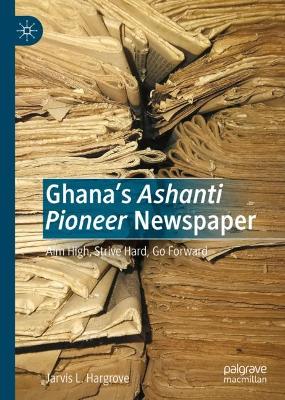 Book cover for Ghana’s Ashanti Pioneer Newspaper