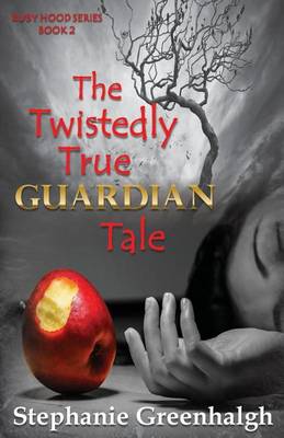 Book cover for The Twistedly True Guardian Tale