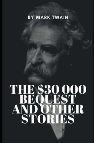 Cover of The $30 000 Bequest and Other Short Stories