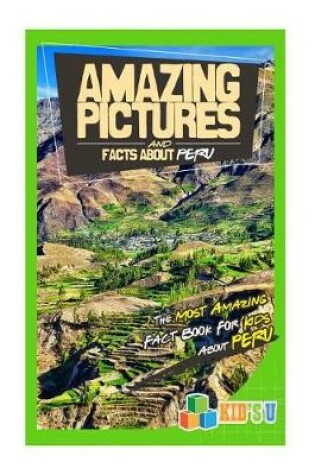 Cover of Amazing Pictures and Facts about Peru